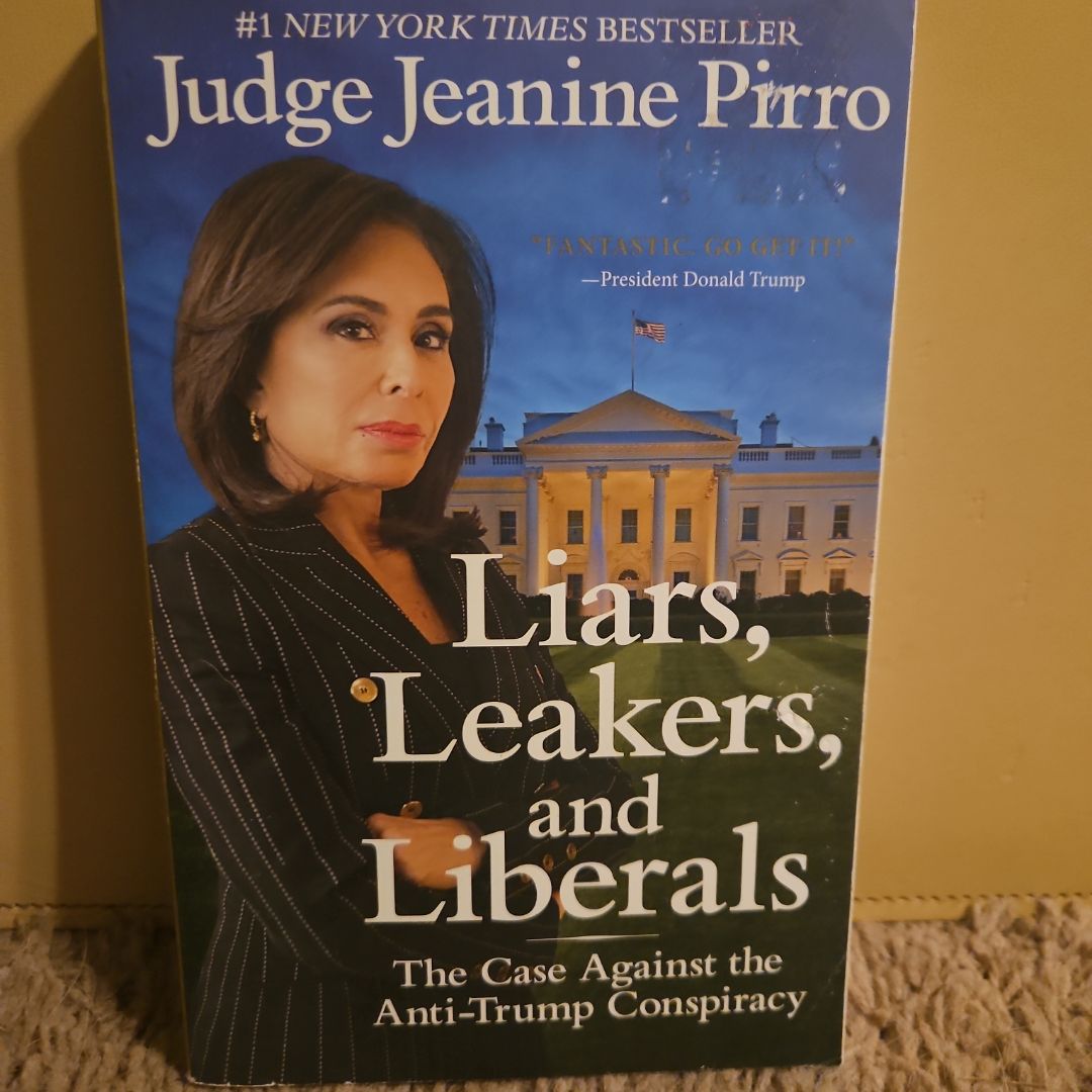 Liars, Leakers, and Liberals