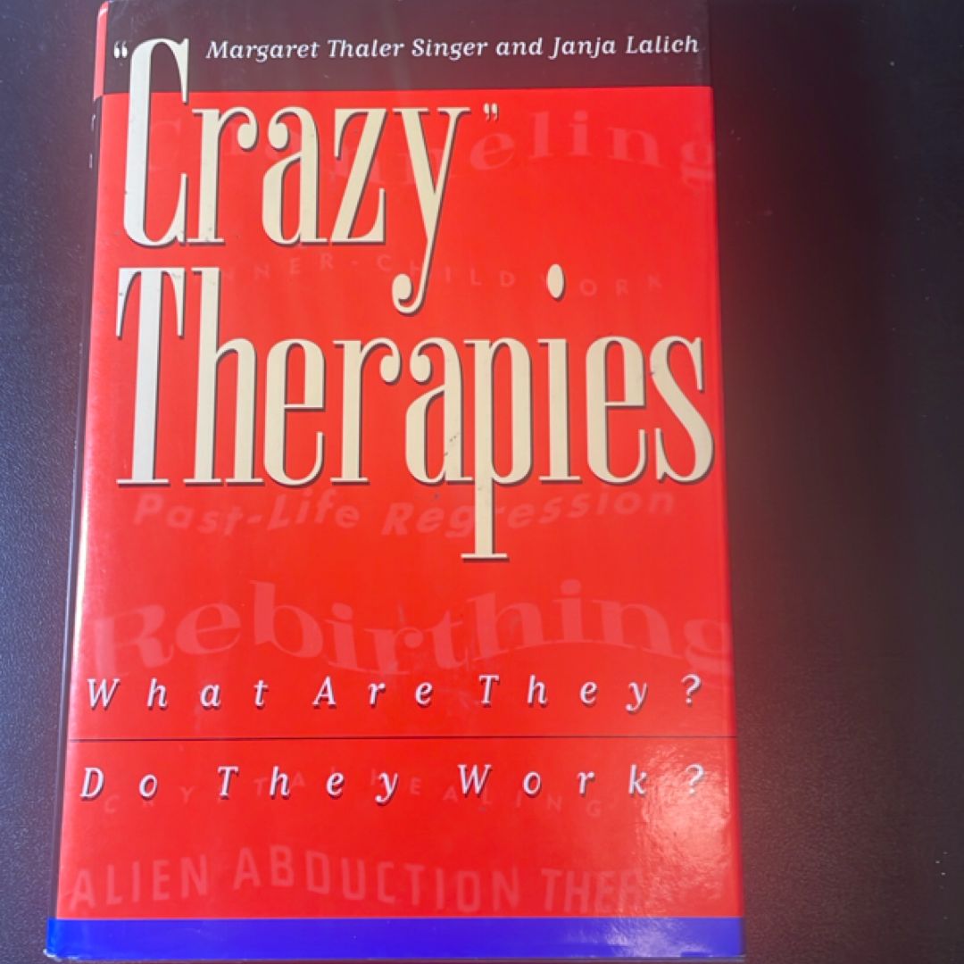 "Crazy" Therapies