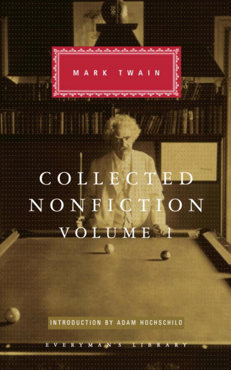 Collected Nonfiction of Mark Twain, Volume 1