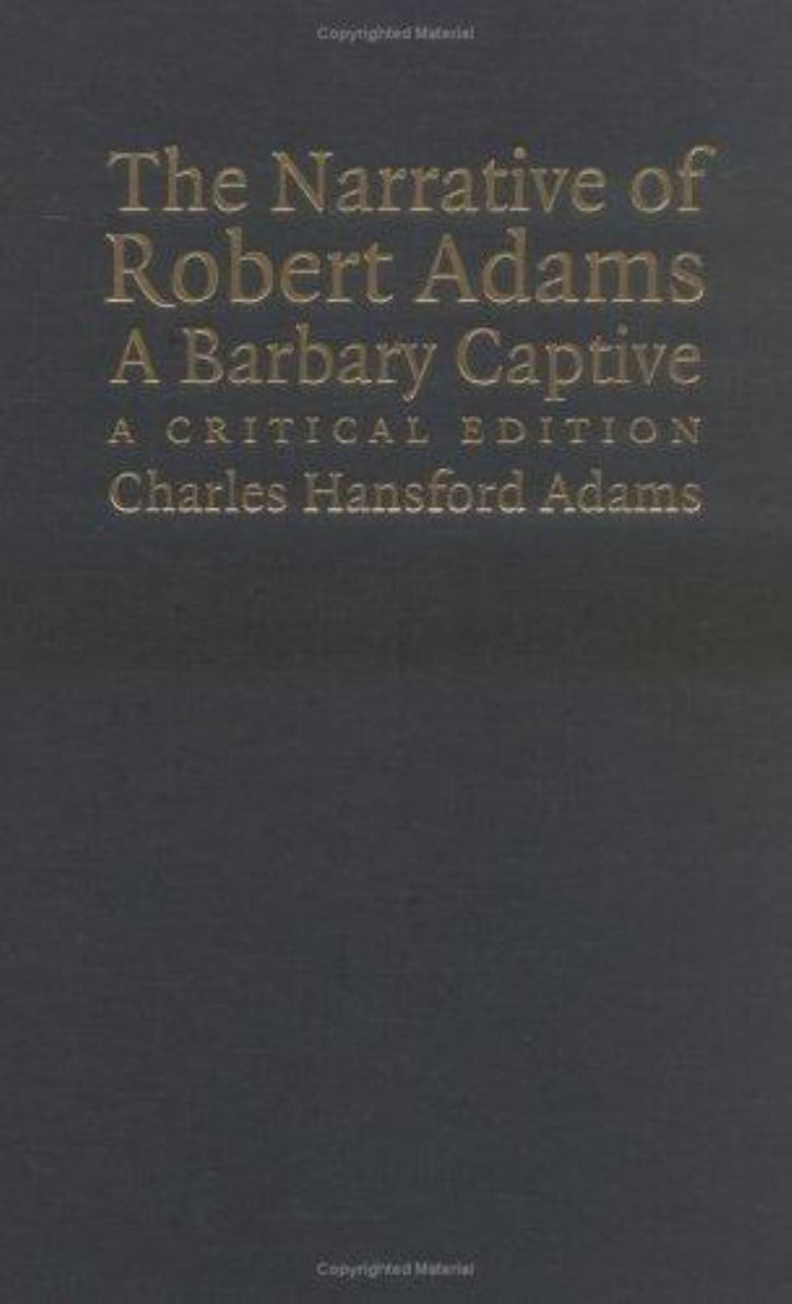 The Narrative of Robert Adams, a Barbary Captive