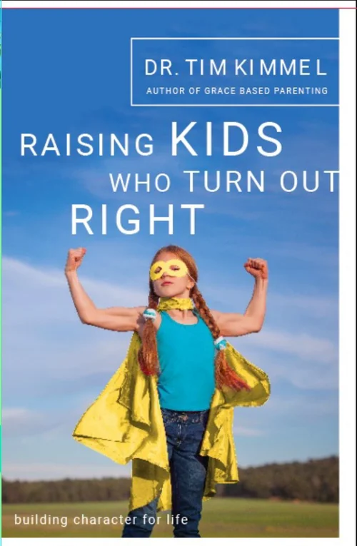 Raising Kids Who Turn Out Right