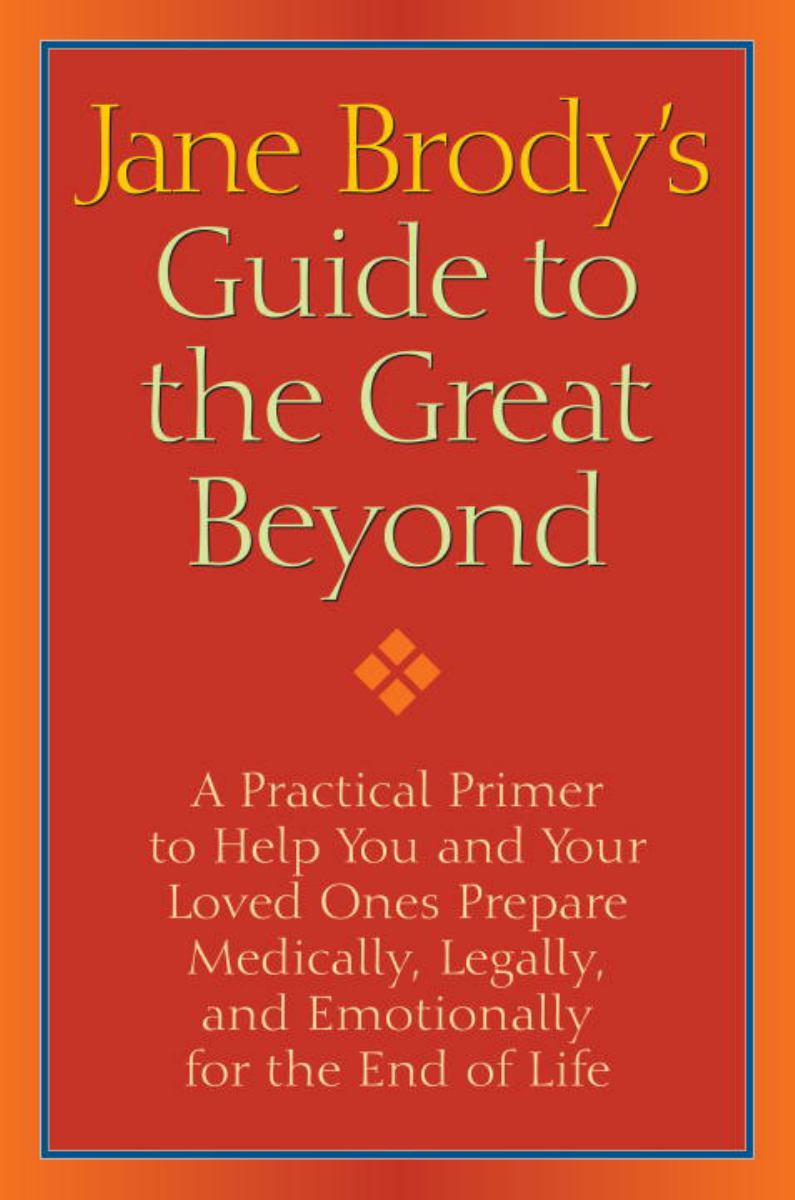 Jane Brody's Guide to the Great Beyond