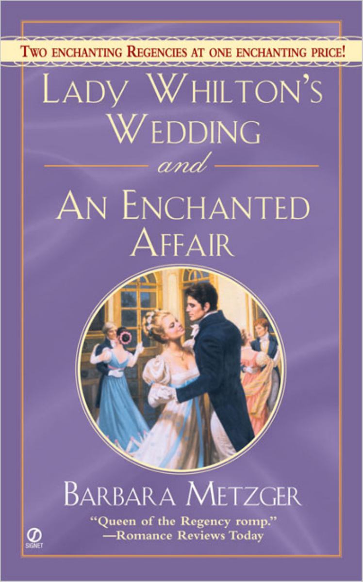 Lady Whilton's Wedding and an Enchanted Affair