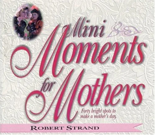 Mini-Moments for Mothers