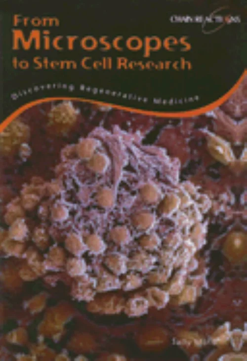 From Microscopes to Stem Cell Research