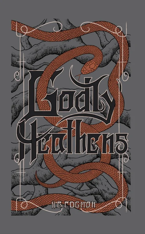Godly Heathens a Novel (the Ouroboros, 1)