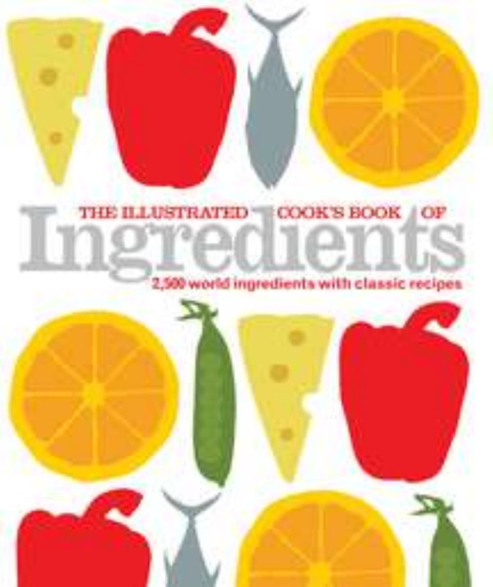 The Illustrated Cook's Book of Ingredients