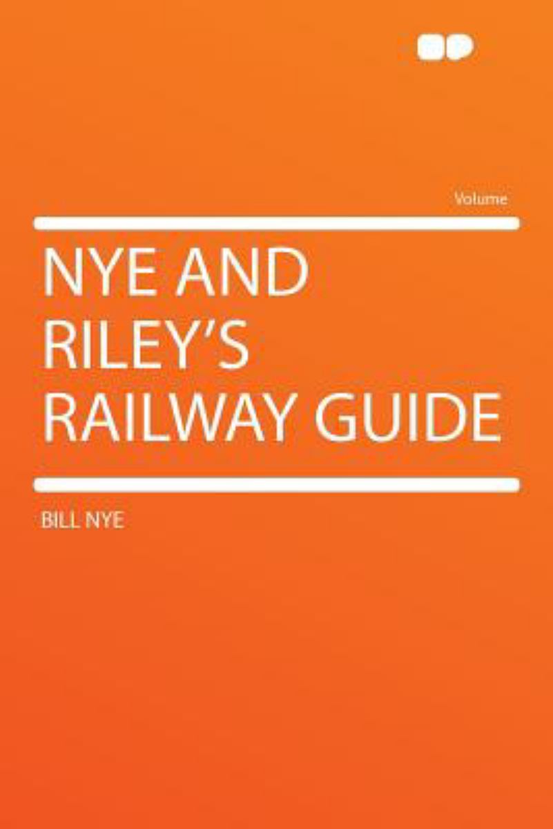 Nye and Riley's Railway Guide