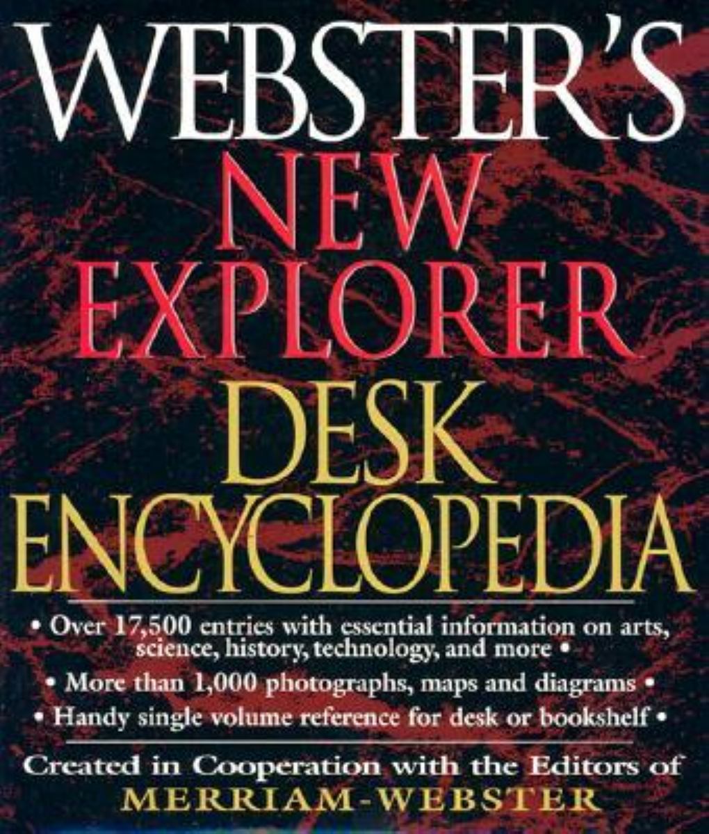Webster's New Explorer Desk Encyclopedia
