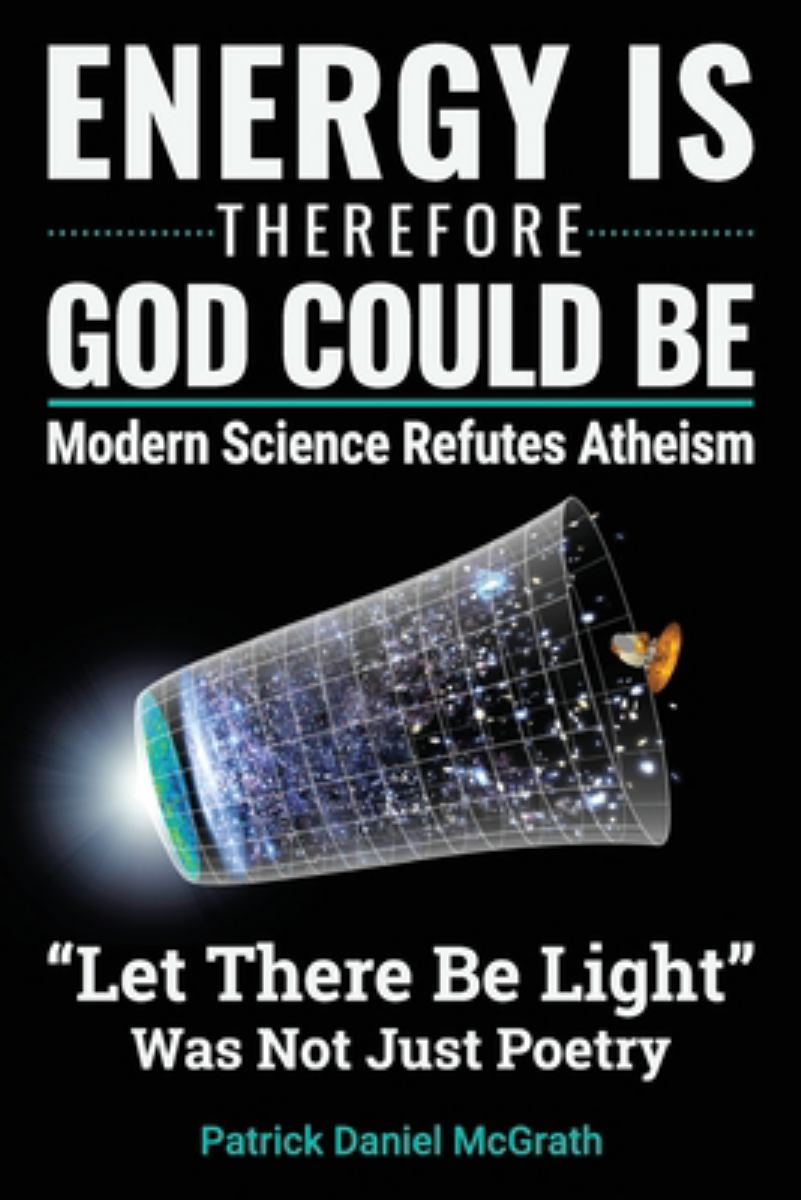 Energy Is, Therefore God Could Be