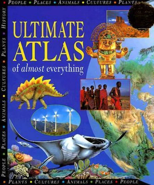 Ultimate Atlas of Almost Everything