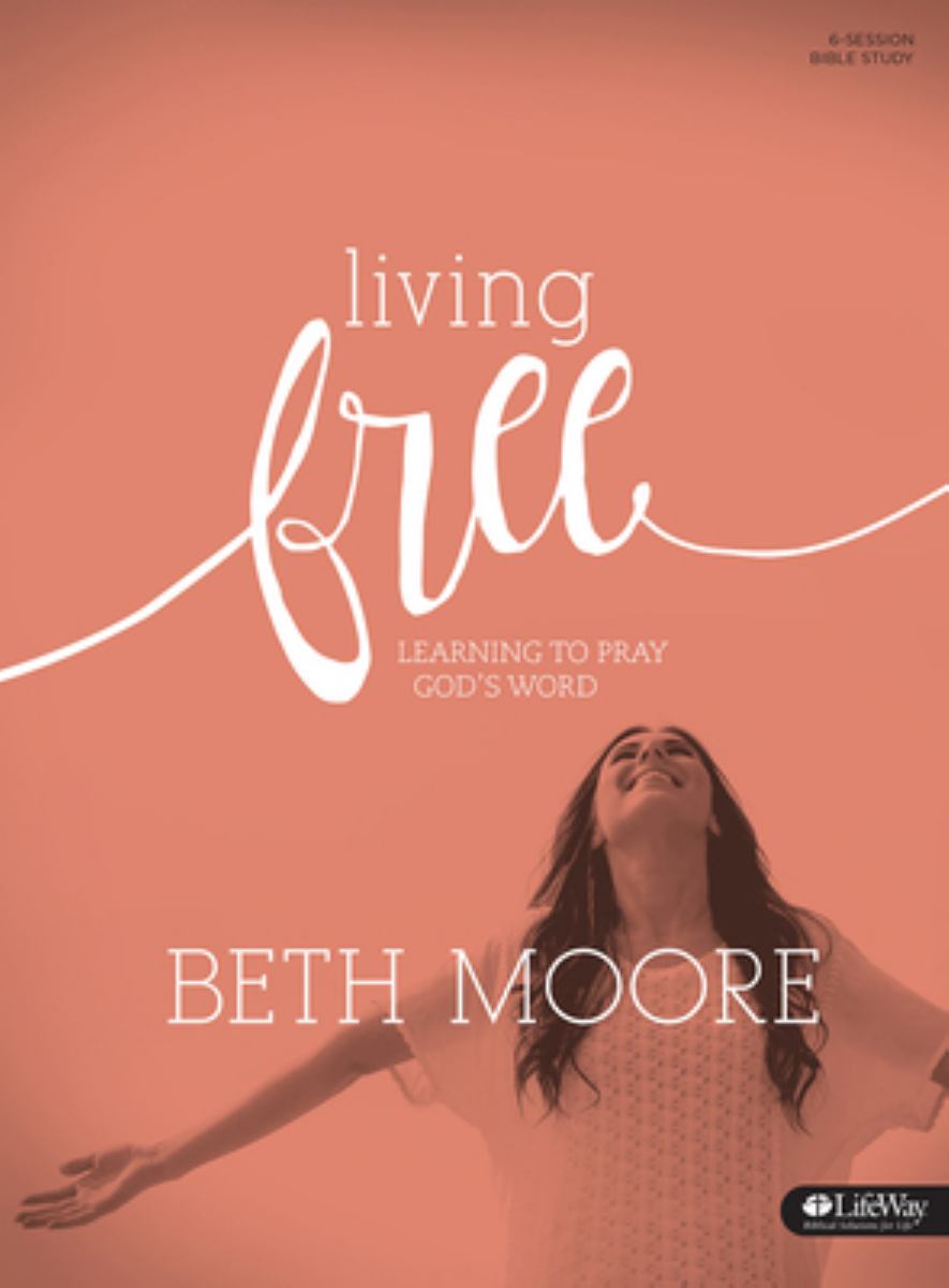 Living Free: Learning to Pray God S Word (Updated) - Bible Study Book