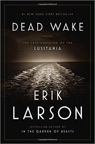 Dead Wake (Signed Copy)