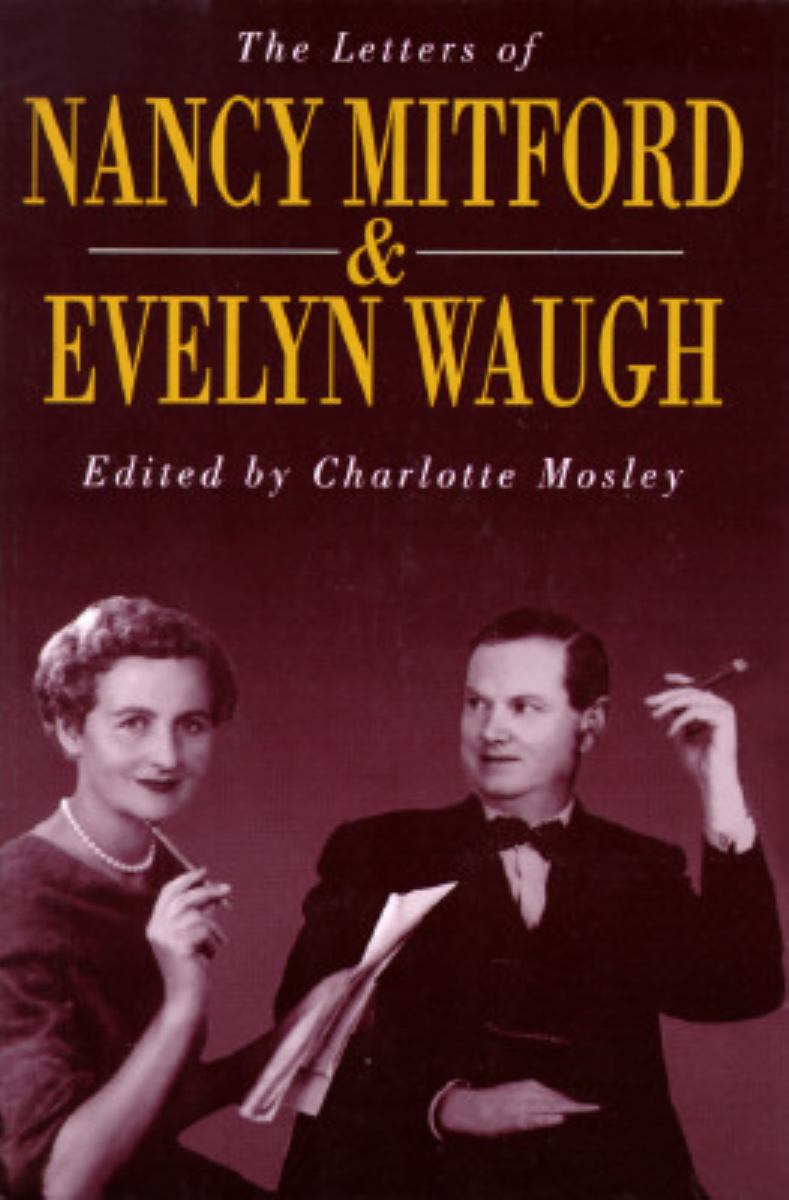 The Letters of Nancy Mitford and Evelyn Waugh