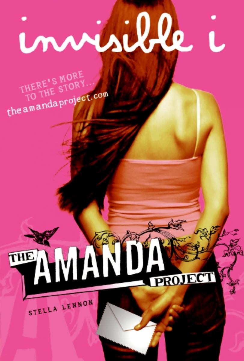 The Amanda Project: Book 1: invisible I