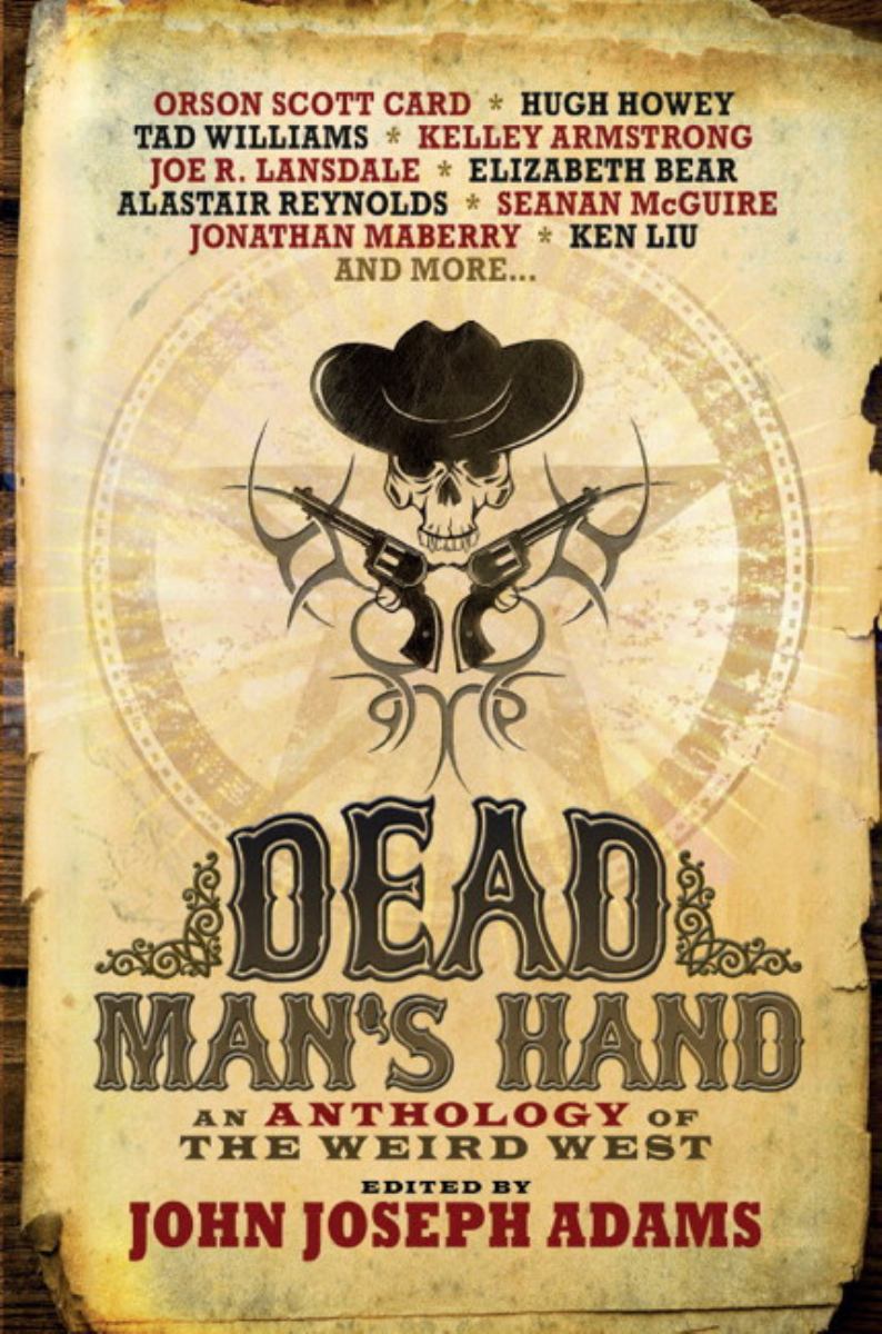 Dead Man's Hand: an Anthology of the Weird West