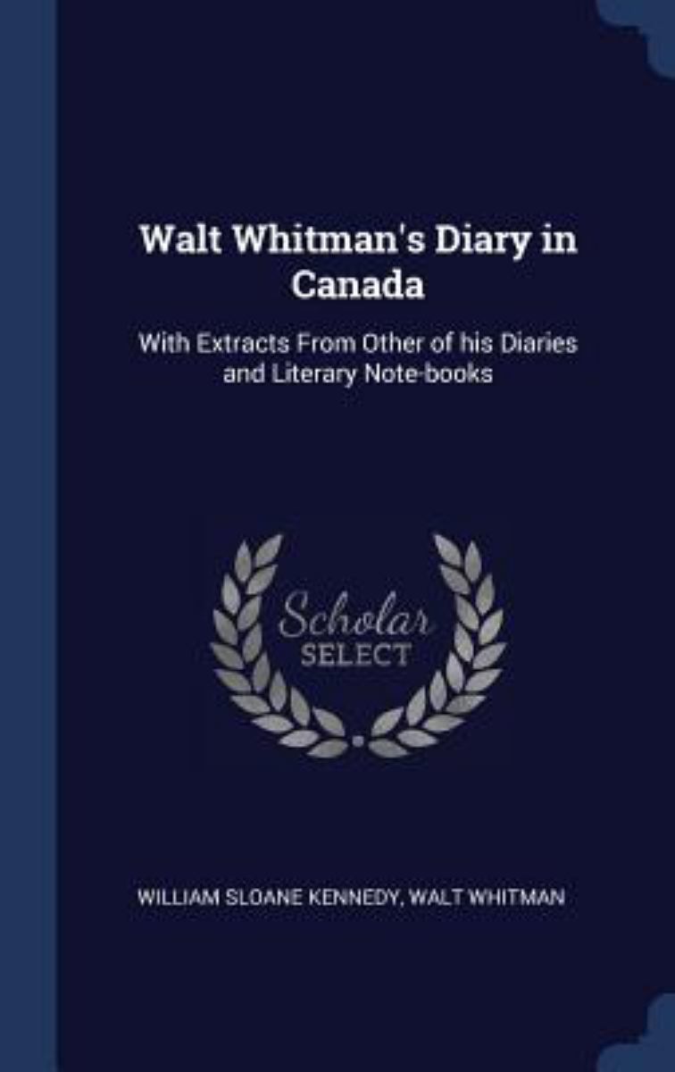 Walt Whitman's Diary in Canada