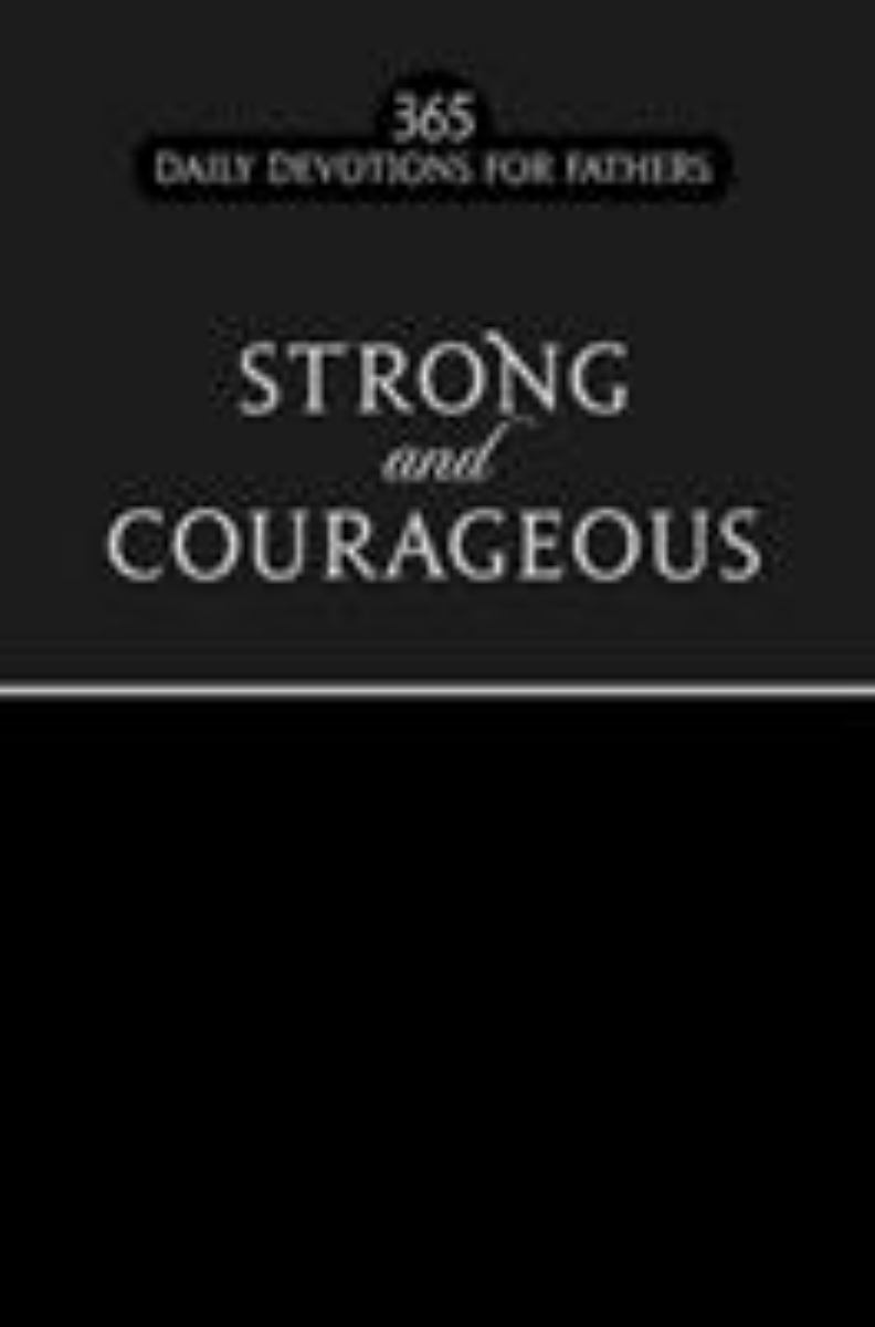 Strong and Courageous