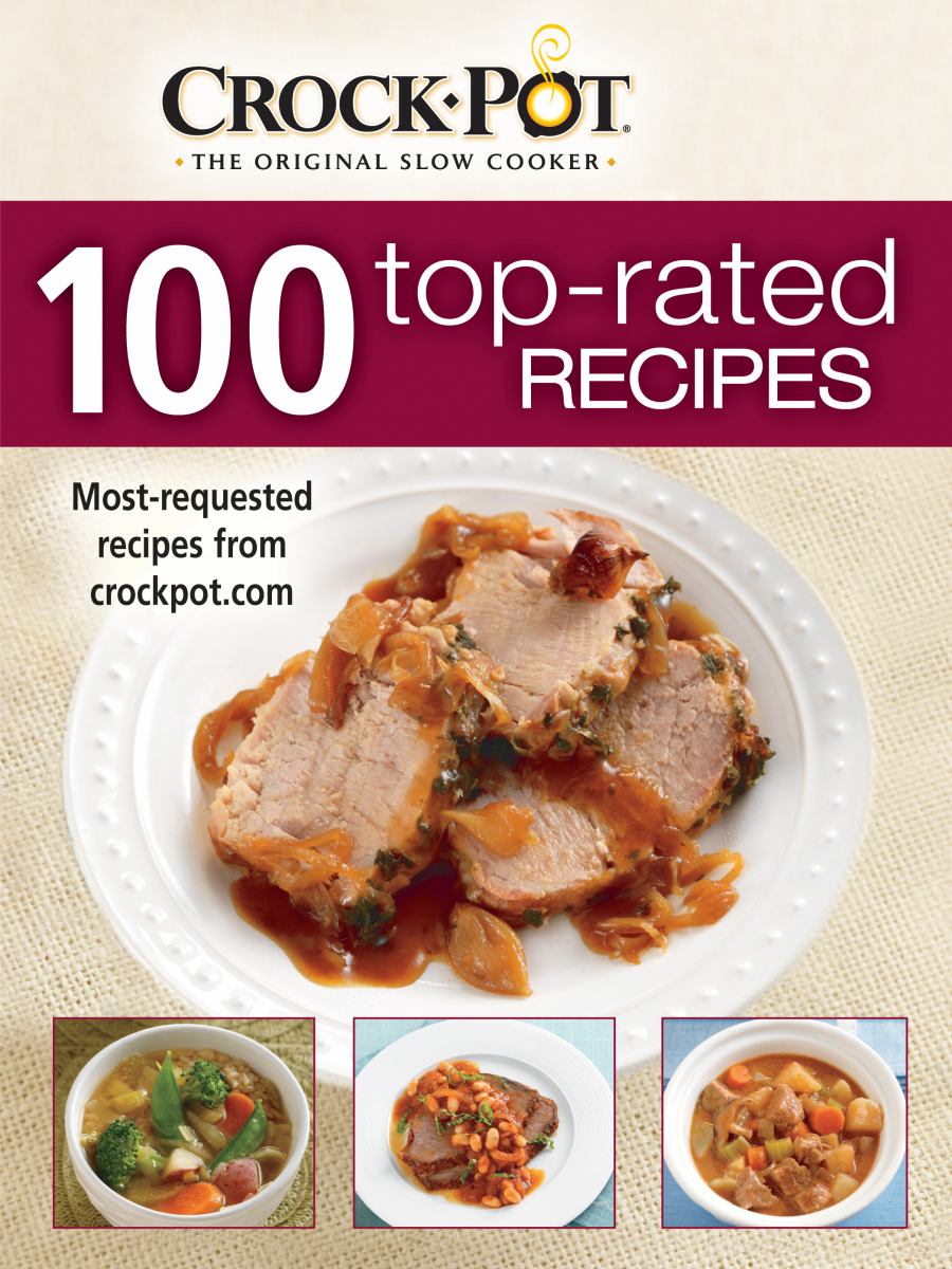 Crock-Pot: 100 Top-Rated Recipes