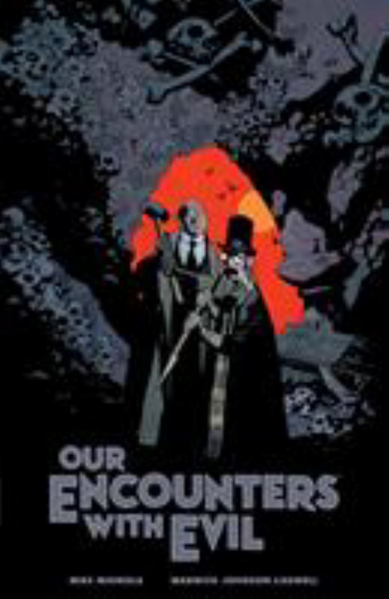 Our Encounters with Evil: Adventures of Professor J. T. Meinhardt and His Assistant Mr. Knox