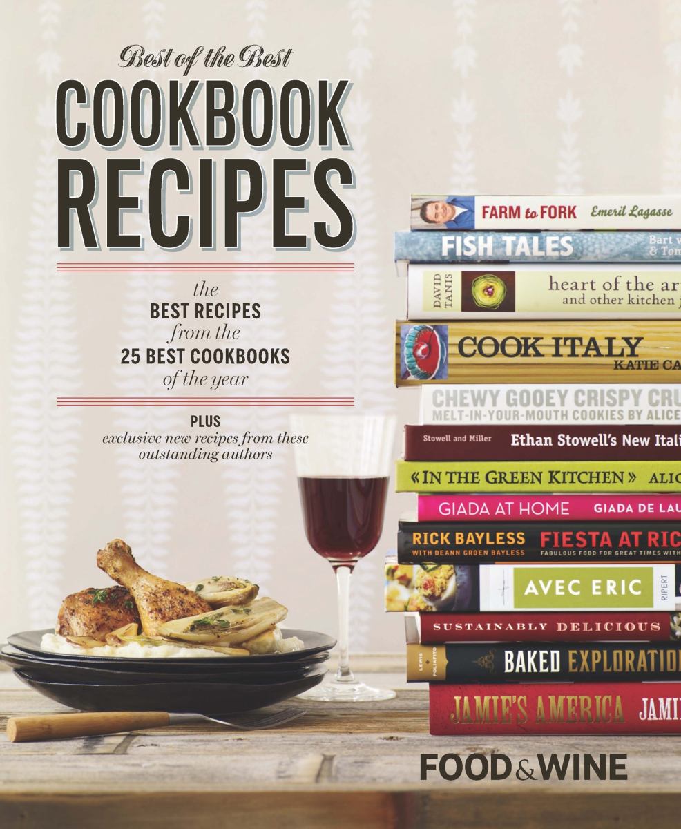 Food and Wine Best of the Best Cookbook Recipes
