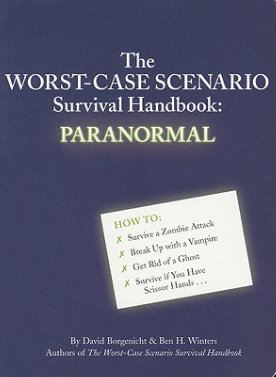The Worst-Case Scenario Survival Handbook: Paranormal