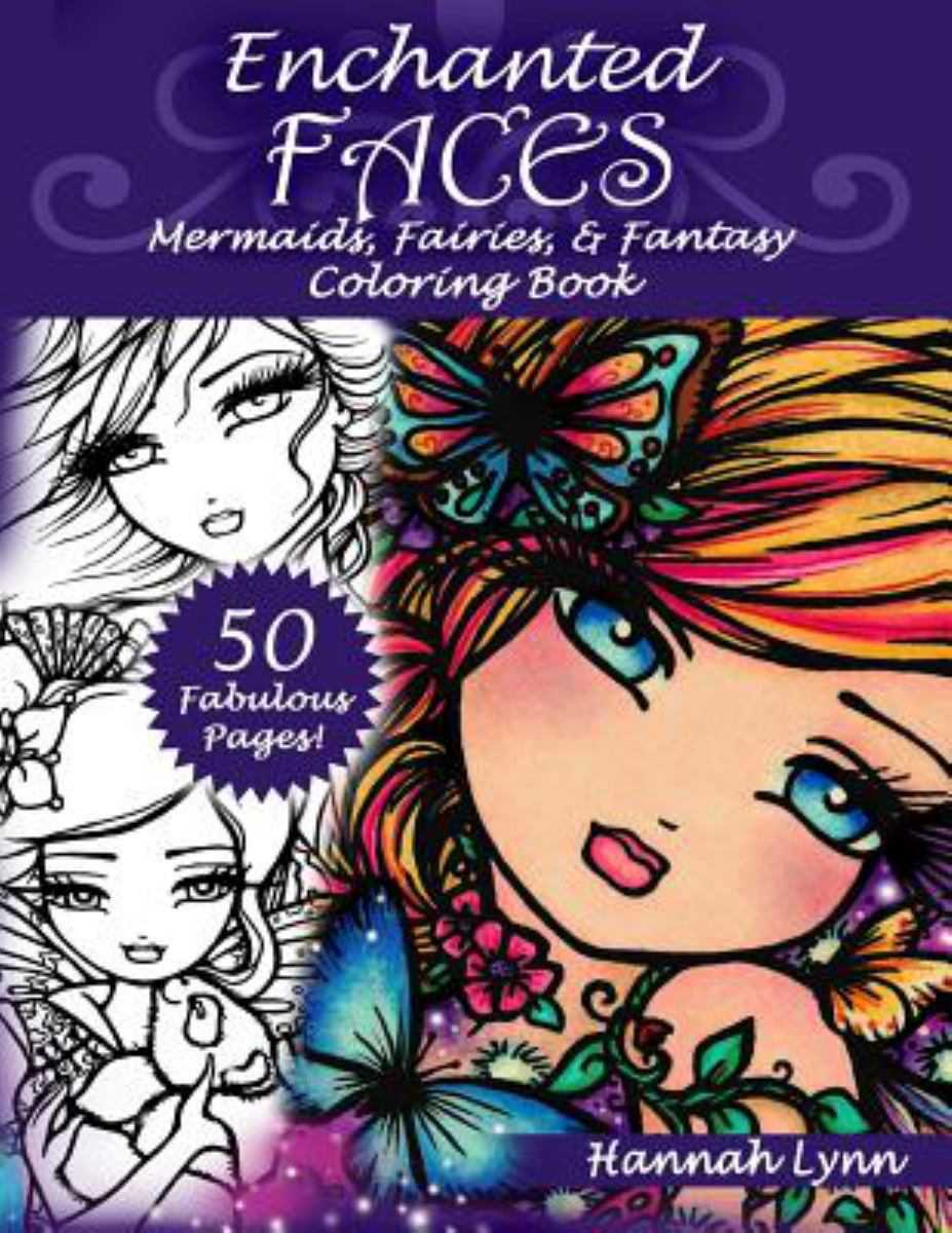 Enchanted Faces: Mermaids, Fairies and Fantasy Coloring Book