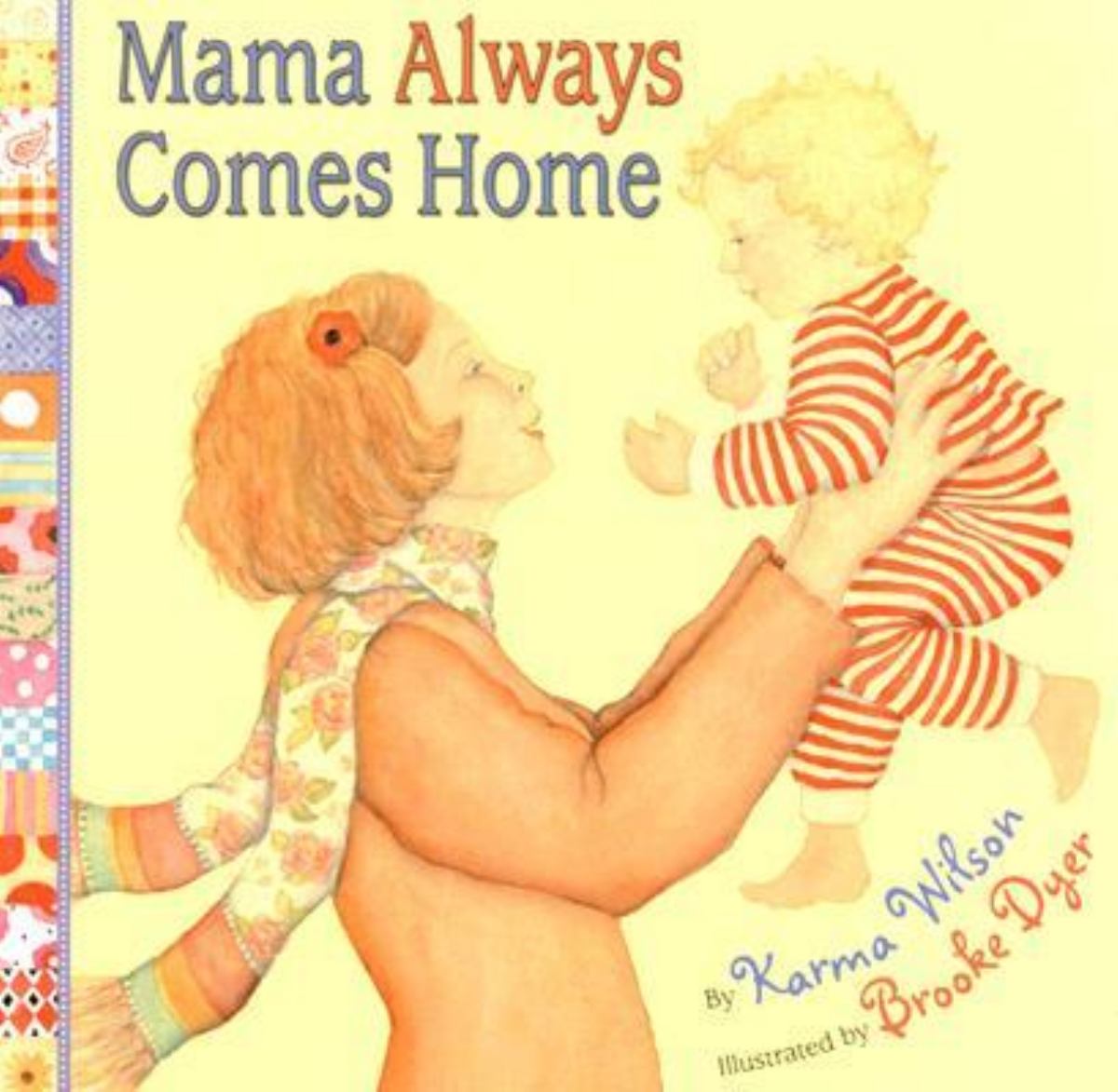 Mama Always Comes Home