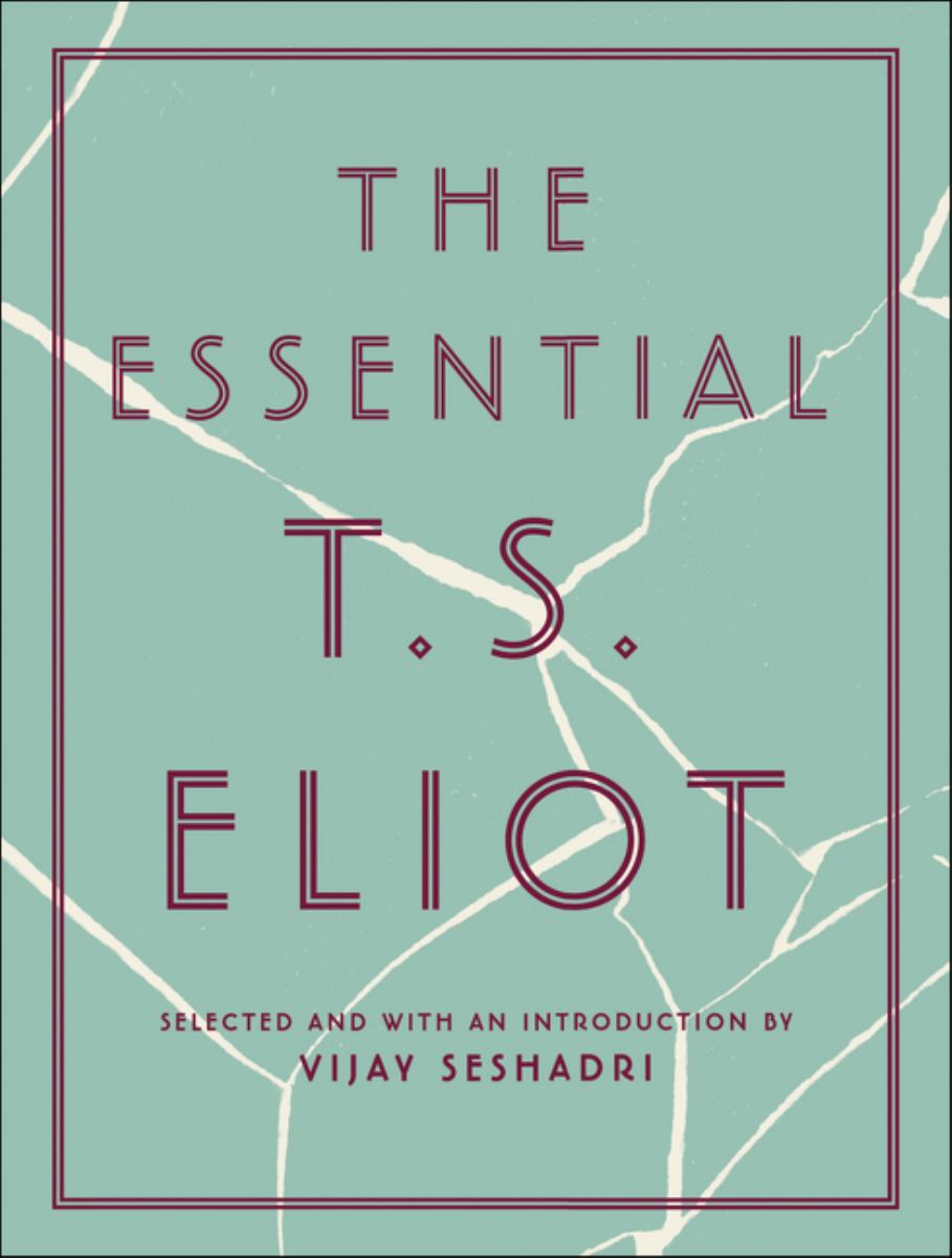 The Essential T. S. Eliot
