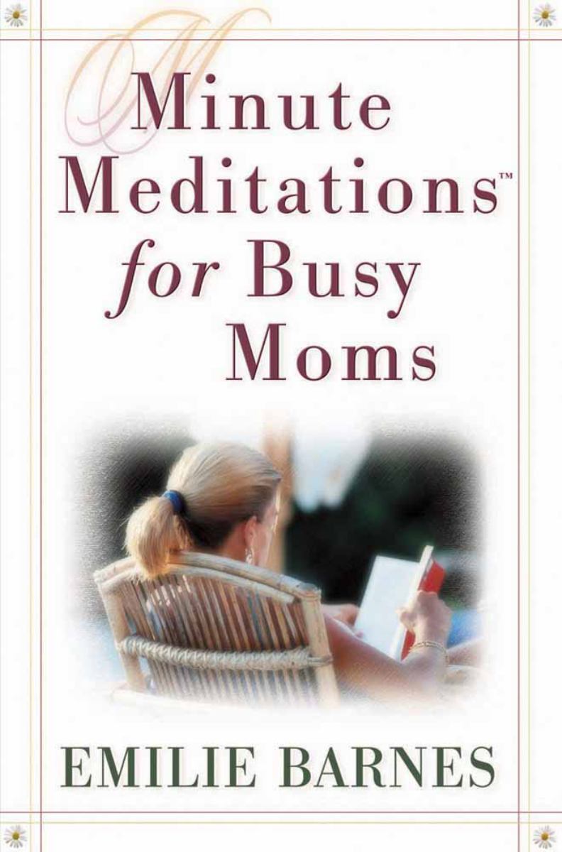 Minute Meditations for Busy Moms