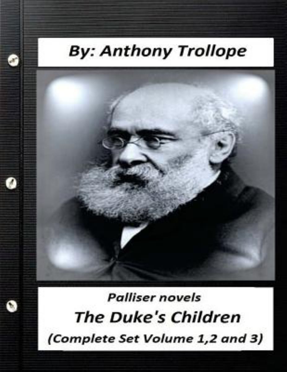 The Duke's Children. PALLISER NOVEL (Complete Set Volume 1,2 And 3)