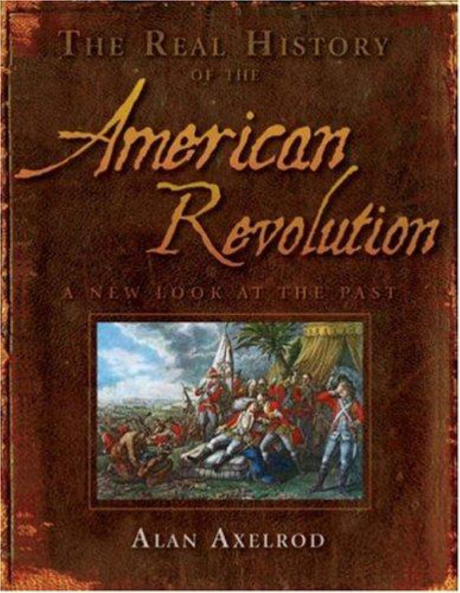 The Real History of the American Revolution
