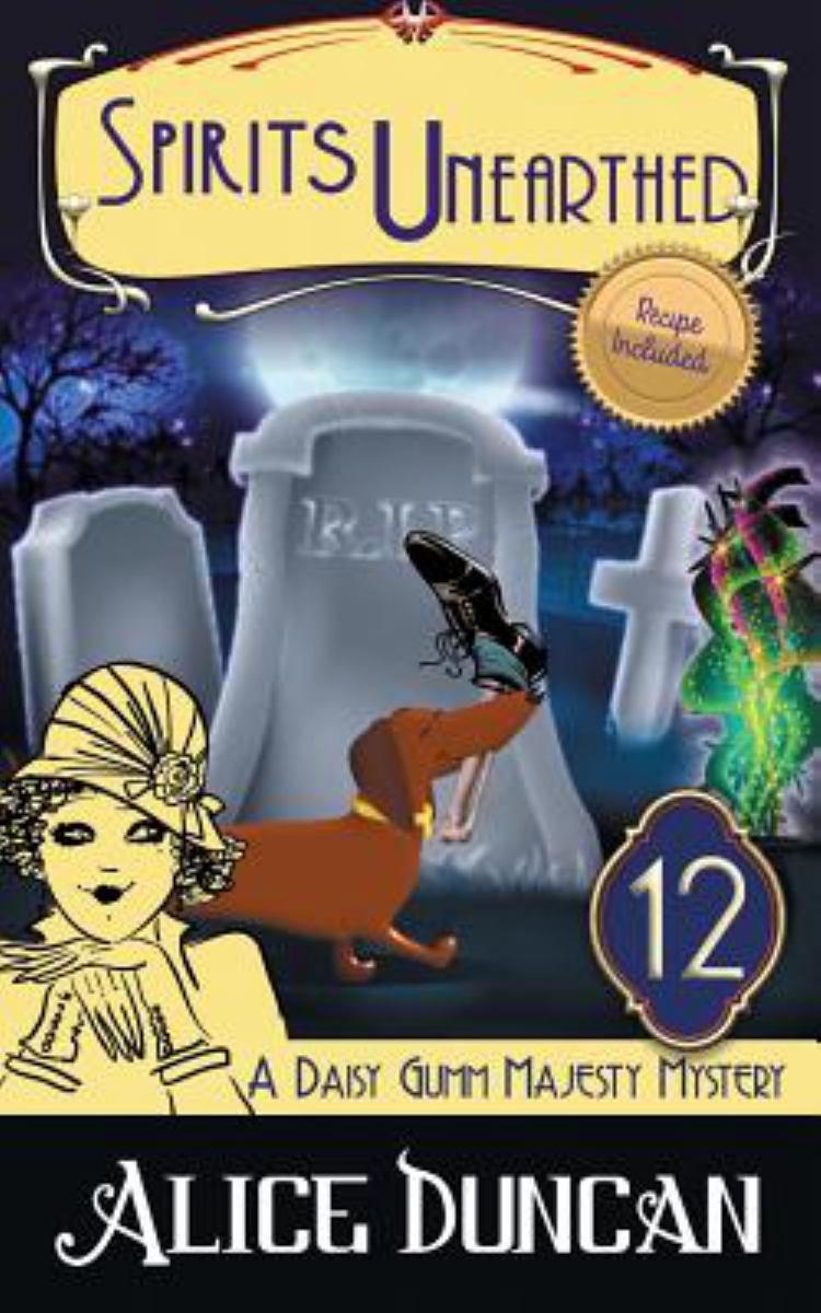 Spirits Unearthed (a Daisy Gumm Majesty Mystery, Book 12)