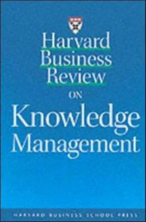 Harvard Business Review on Knowledge Management