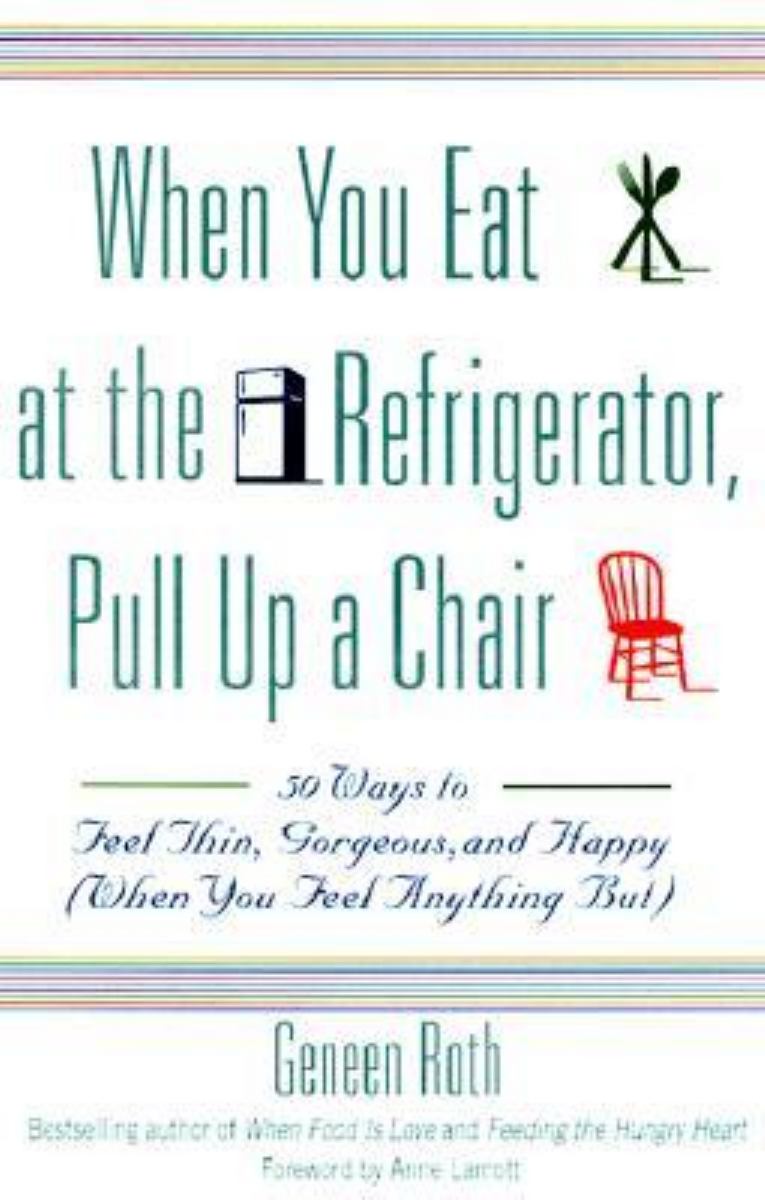 When You Eat at the Refrigerator, Pull up a Chair
