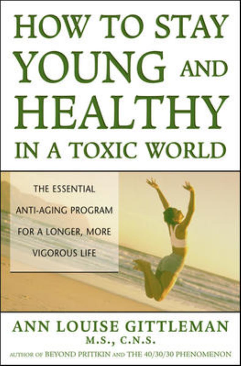 How to Stay Young and Healthy in a Toxic World