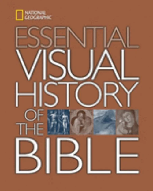 National Geographic Essential Visual History of the Bible