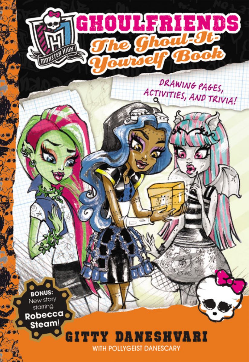 Monster High: Ghoulfriends the Ghoul-It-Yourself Book