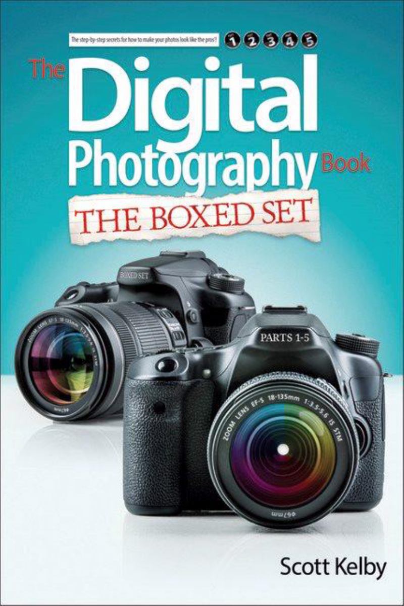 Scott Kelby's Digital Photography Boxed Set, Parts 1, 2, 3, 4, And 5