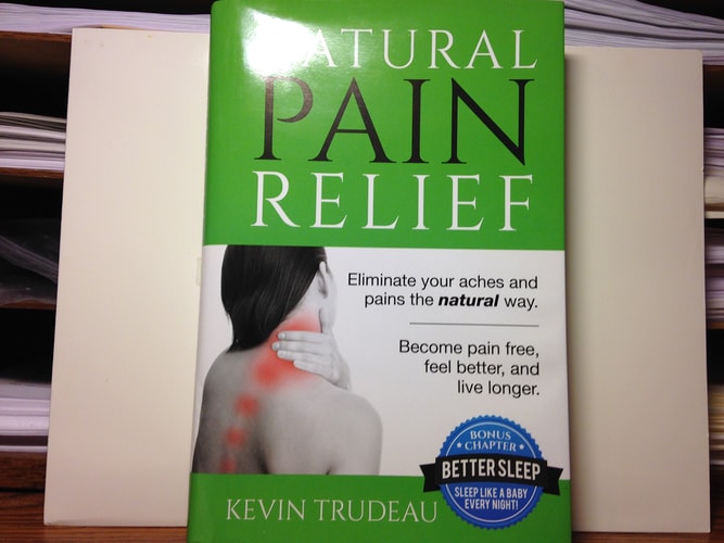 Natural Pain Relief Eliminate Your Aches and Pains the Natural Way : Become Pain Free, Feel Better, and Live Longer