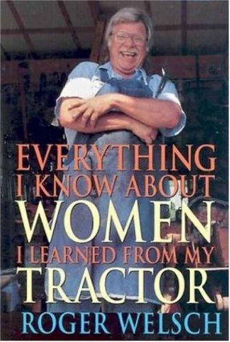 Everything I Know about Women I Learned from My Tractor