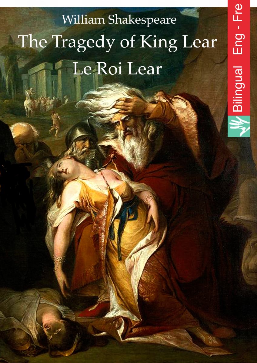 The Tragedy of King Lear (English French Edition Illustrated)