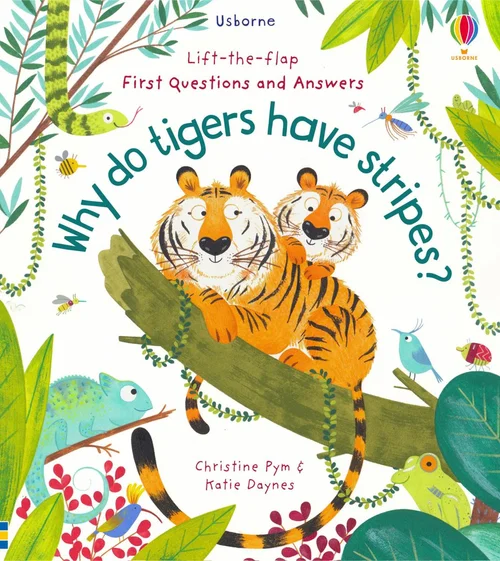 Lift-The-Flap First Questions and Answers: Why Do Tigers Have Stripes?