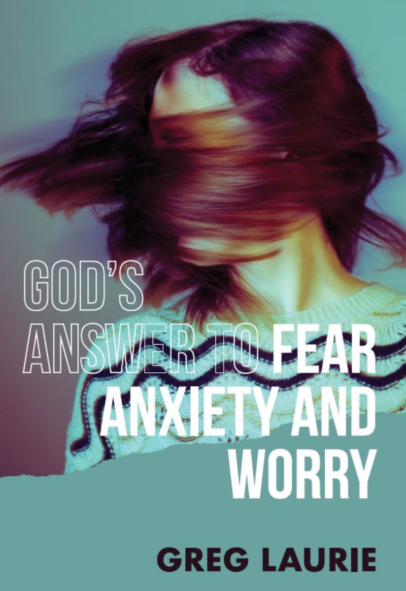 God's Answer to Fear, Worry, and Anxiety