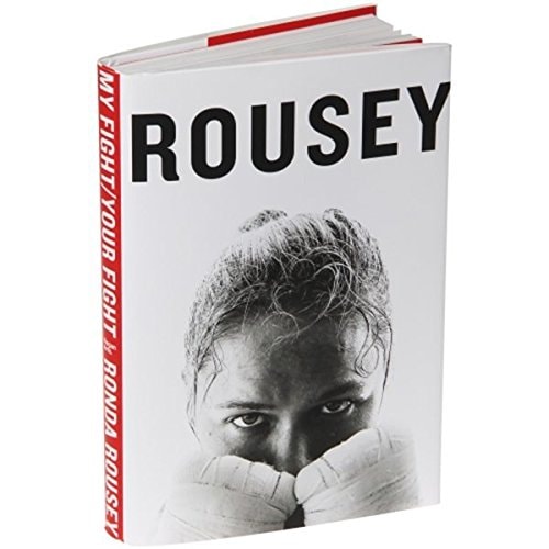 My Fight / Your Fight by Ronda Rousey (SIGNED COPY)
