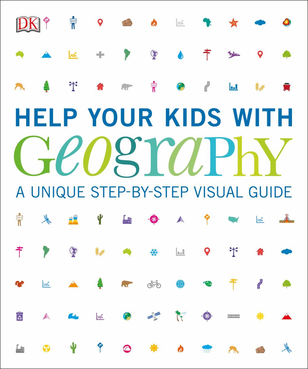 Help Your Kids with Geography, Ages 10-16 (Key Stages 3-4)