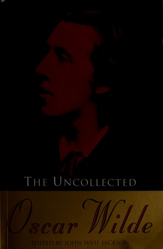The Uncollected Oscar Wilde