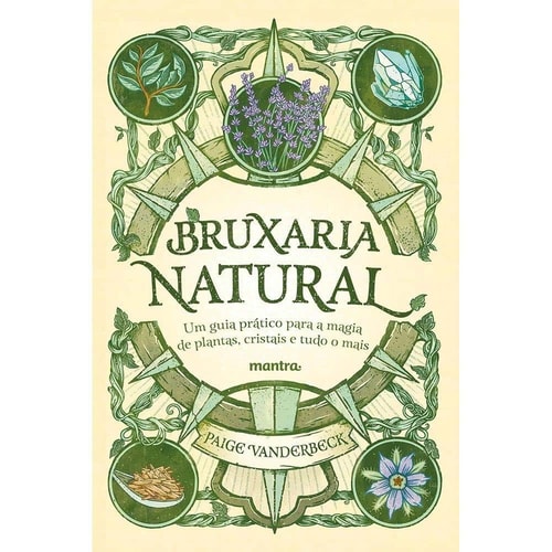Bruxaria Natural - Um guia prático para a Magia de plantas, Cristais e tudo o mais Edição com postal "Roda do ano" + marcador