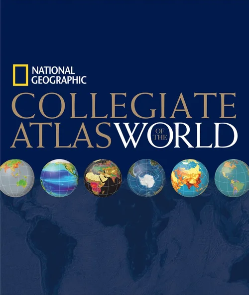 National Geographic Collegiate Atlas of the World