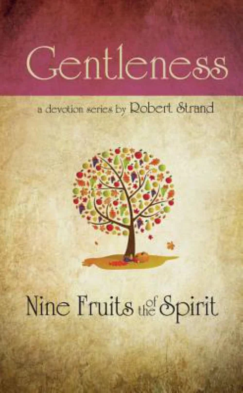 Nine Fruits of the Spirit-Gentleness